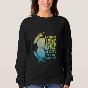 Camiseta Eu sei que eu toco como uma garota tentando manter