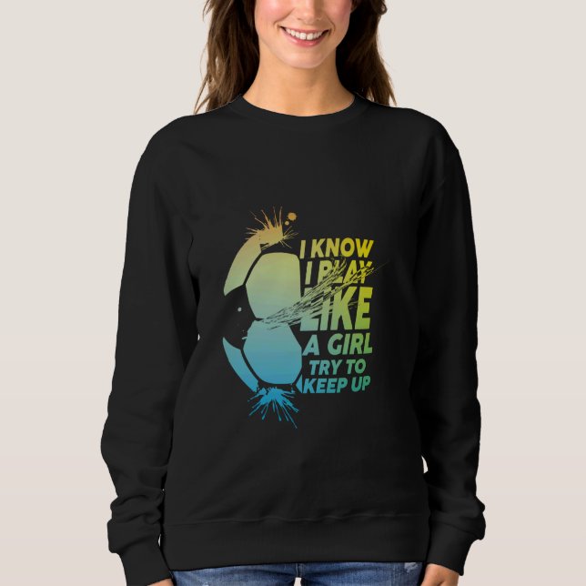 Camiseta Eu sei que eu toco como uma garota tentando manter (Frente)