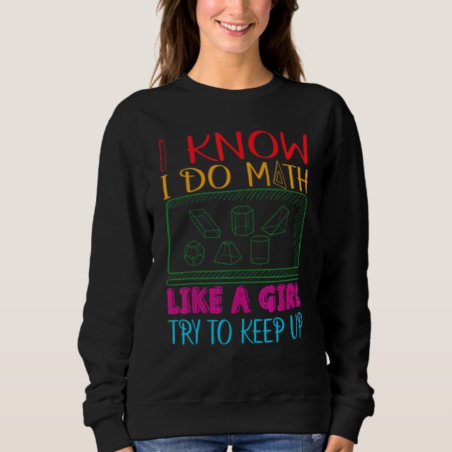 Camiseta Eu Sei Que Faço Matemática Como Uma Garota Tentand (Frente)