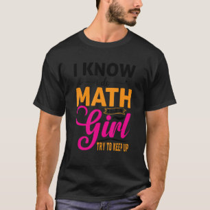 Camiseta Eu Sei Que Faço Matemática Como Uma Rapariga.