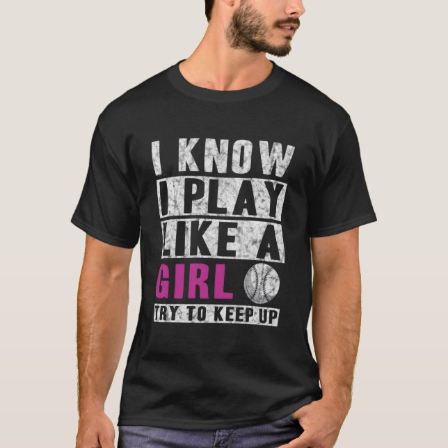 Camiseta Eu sei que jogo como um softball Tente acompanhar (Frente)