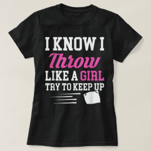 Camiseta Eu Sei Que Joguei Como Uma Garota Tentando Manter