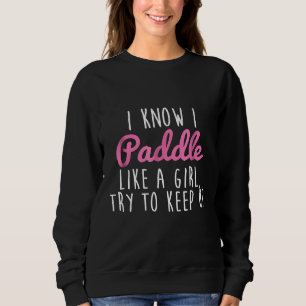 Camiseta Eu Sei Que Mando Como Uma Garota Tentando Continua