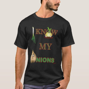 Camiseta Eu Sei Que Minhas Cebolas São Divertidas