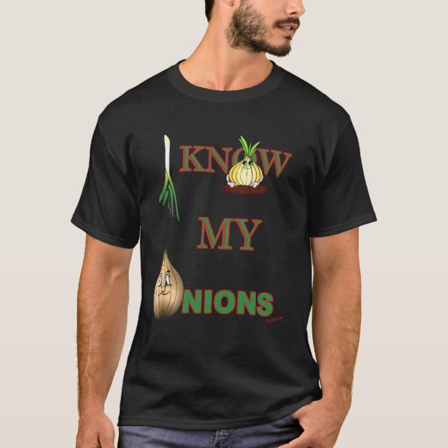 Camiseta Eu Sei Que Minhas Cebolas São Divertidas (Frente)