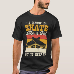 Camiseta Eu sei que patino como uma garota! Skate engraçado