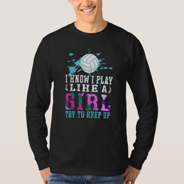 Camiseta Eu Sei Que Toco Como Uma Garota De Voleibol Para G (Frente)