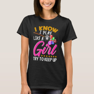 Camiseta Eu Sei Que Toco Como Uma Garota Piscina Billiard P
