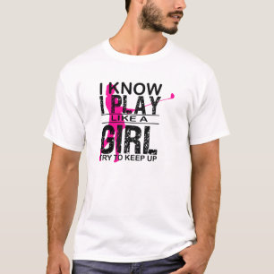 Camiseta Eu sei que toco como uma garota tentando se manter