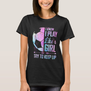 Camiseta Eu Sei Que Toco Como Uma Menina