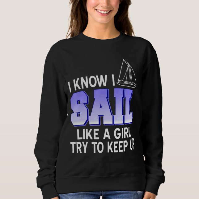 Camiseta Eu Sei Que Velejo Como Uma Garota Tentando Continu (Frente)