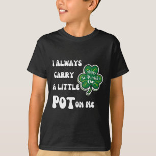 Camiseta Eu Sempre Carregar Pote Em Mim Engraçada Sorte São
