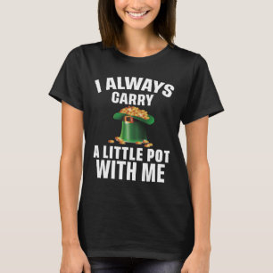 Camiseta Eu Sempre Carregar Um Pouco De Pote Comigo Santo P