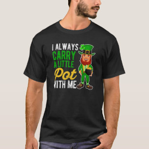 Camiseta Eu Sempre Carregar Um Pouco De Pote Para Mim Rua I