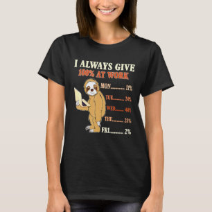 Camiseta Eu Sempre Dou 100% No Trabalho