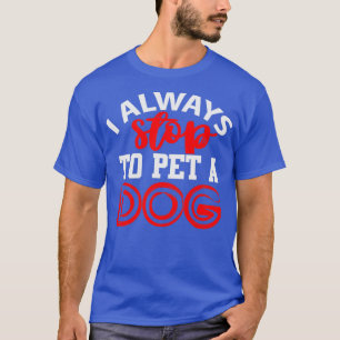 Camiseta Eu sempre paro para comer um cachorro