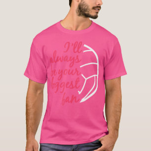Camiseta Eu Sempre Serei A Sua Maior Fã De Voleibol Mãe Sis