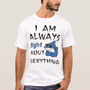 Camiseta Eu Sempre Tenho Razão Sobre Tudo
