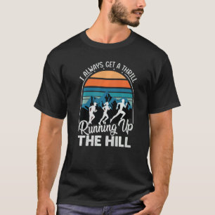 Camiseta Eu Sempre Tenho Uma Garganta Correndo Pela Colina