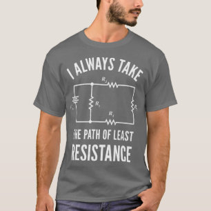 Camiseta Eu Sempre Tomo O Caminho Da Resistência Menos Engr