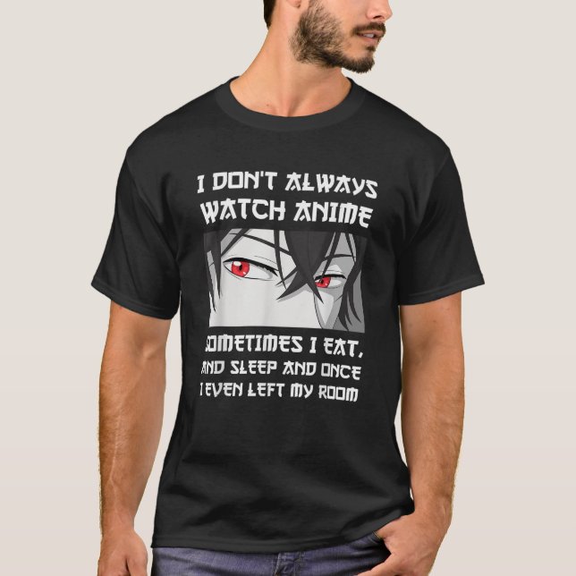 CAMISETA EU SEMPRE VEJO ANIME ÀS VEZES COMO E VENDO (Frente)