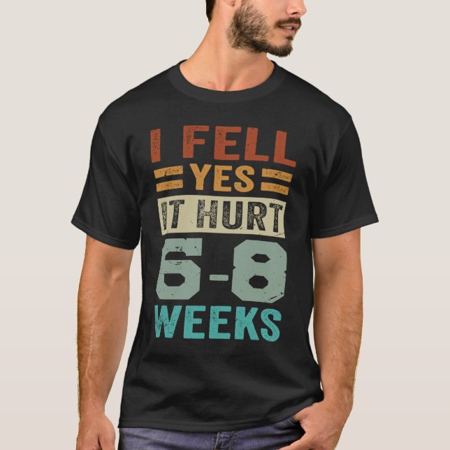 Camiseta Eu Senti Que Doeu 68 Semanas De Ironia Dizendo (Frente)