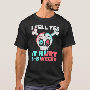 Camiseta Eu Senti Que Doeu 68 Semanas Fraturadas Quebradas