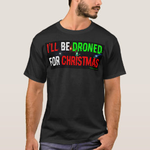 Camiseta Eu serei Dronado no Natal