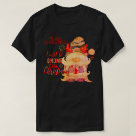 Camiseta EU SEREI GNOME PARA O NATAL divertido natal