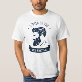 Camiseta Eu serei o melhor Pai da minha família