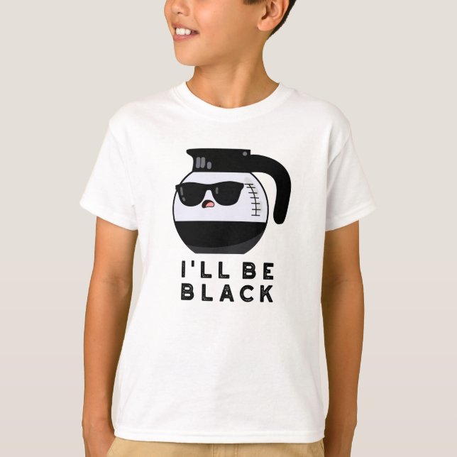 Camiseta Eu serei um Pote de café preto engraçado. (Frente)