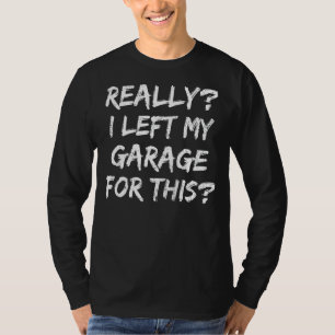 Camiseta Eu Sério Que Deixei Minha Garagem Para Este Carro