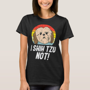Camiseta Eu Shih Tzu Não É Proprietário De Cachorros De Ani