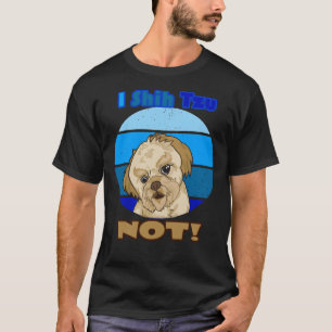 Camiseta Eu Shih Tzu Não Para Mistura De Cachorros