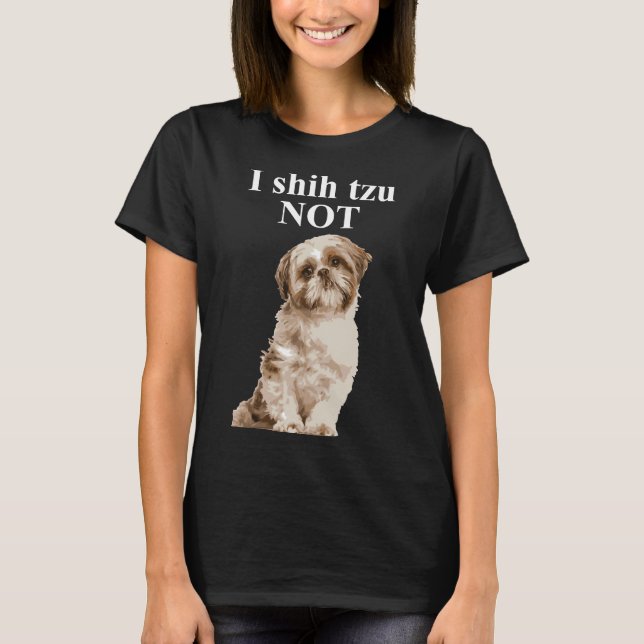 Camiseta Eu Shih Tzu Não Shih Tzu (Frente)