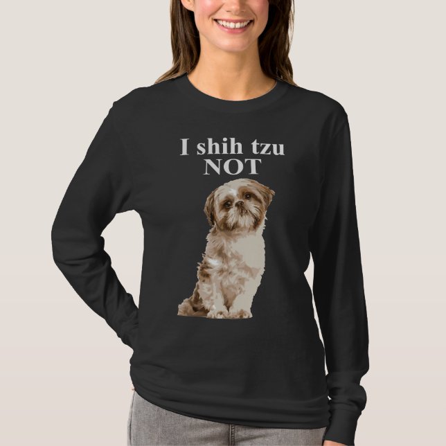 Camiseta Eu Shih Tzu Não Shih Tzu (Frente)