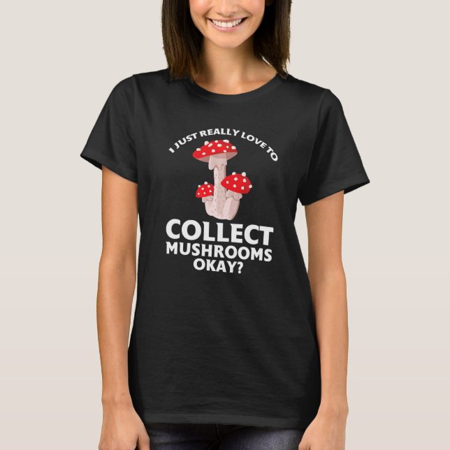 Camiseta Eu simplesmente adoro coletar Cogumelos Caça a Cog (Frente)