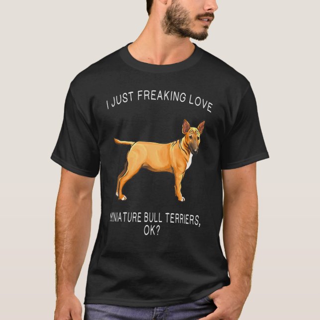 Camiseta Eu simplesmente amo o Miniature Bull Terrier Ok Mi (Frente)