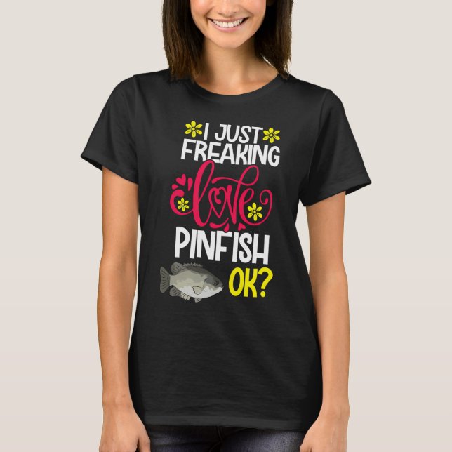 Camiseta Eu simplesmente amo Pinfish Ok (Frente)