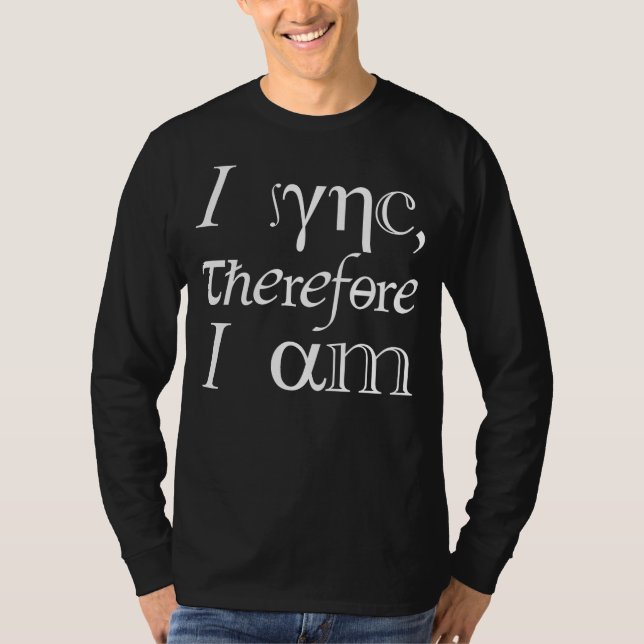 Camiseta Eu sincronizo, logo existo! (Frente)