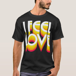 Camiseta Eu Sinto Amor Design de Tipografia Retroativa