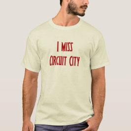 Camiseta Eu sinto falta da Circuit City