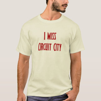 Camiseta Eu sinto falta da Circuit City