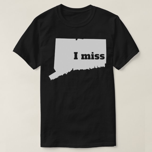 Camiseta Eu Sinto Falta De Connecticut. (Frente do Design)