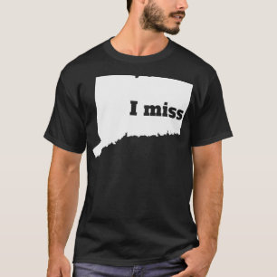 Camiseta Eu Sinto Falta De Connecticut.