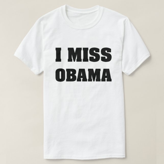 Camiseta Eu sinto falta de Obama Anti Trump T Shirt (Frente do Design)