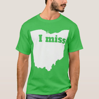 Camiseta Eu Sinto Falta De Ohio, Meu Estado De Casa