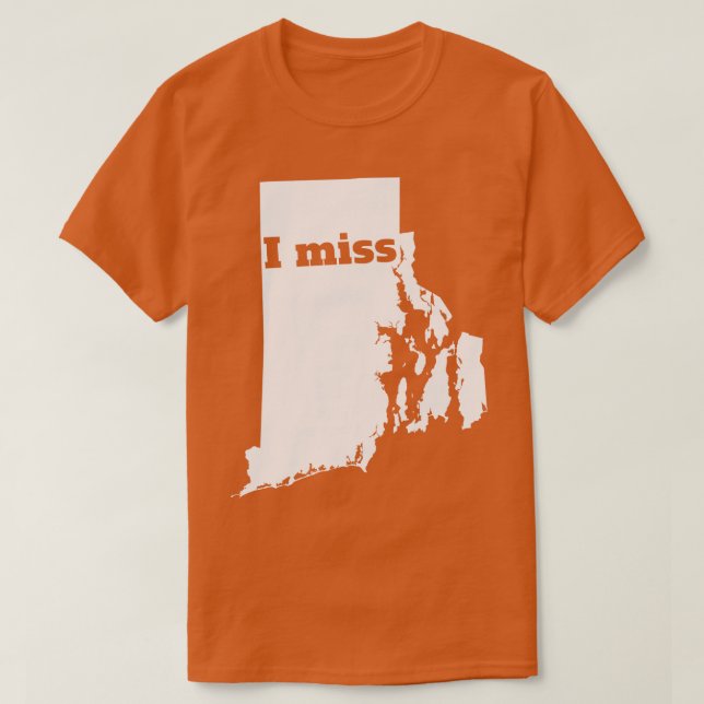Camiseta Eu Sinto Falta De Rhode Island Meu Estado De Casa (Frente do Design)