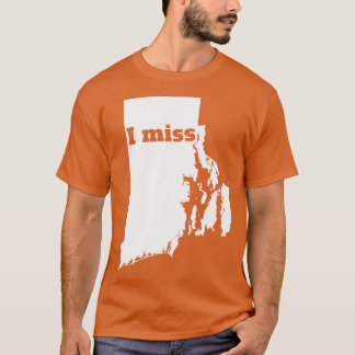 Camiseta Eu Sinto Falta De Rhode Island Meu Estado De Casa