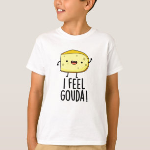 Camiseta Eu Sinto Gouda Piada de Queijo Engraçada 